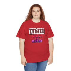 M&M Moist and Mushy - T-Shirt - Witty Twisters Fashions