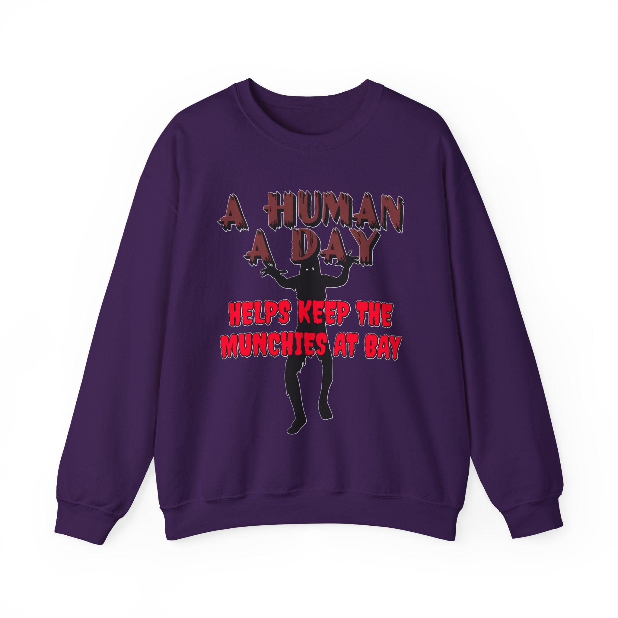 A Human A Day Helps Keep The Munchies at Bay - Sweatshirt - Witty Twisters Fashions