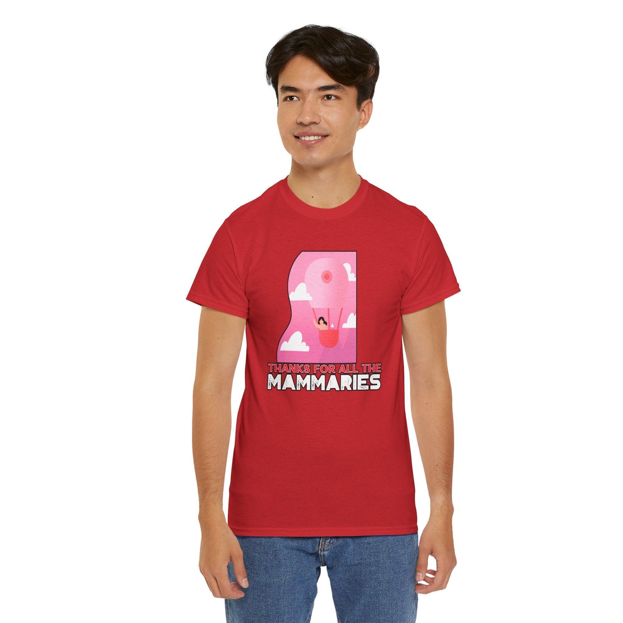 Thanks for all the mammaries - T-Shirt - Witty Twisters Fashions