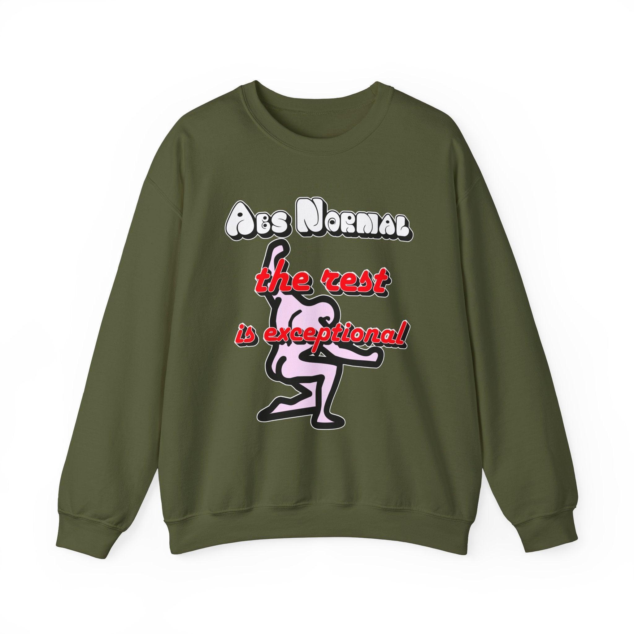 Abs Normal The Rest Is Exceptional - Sweatshirt - Witty Twisters Fashions