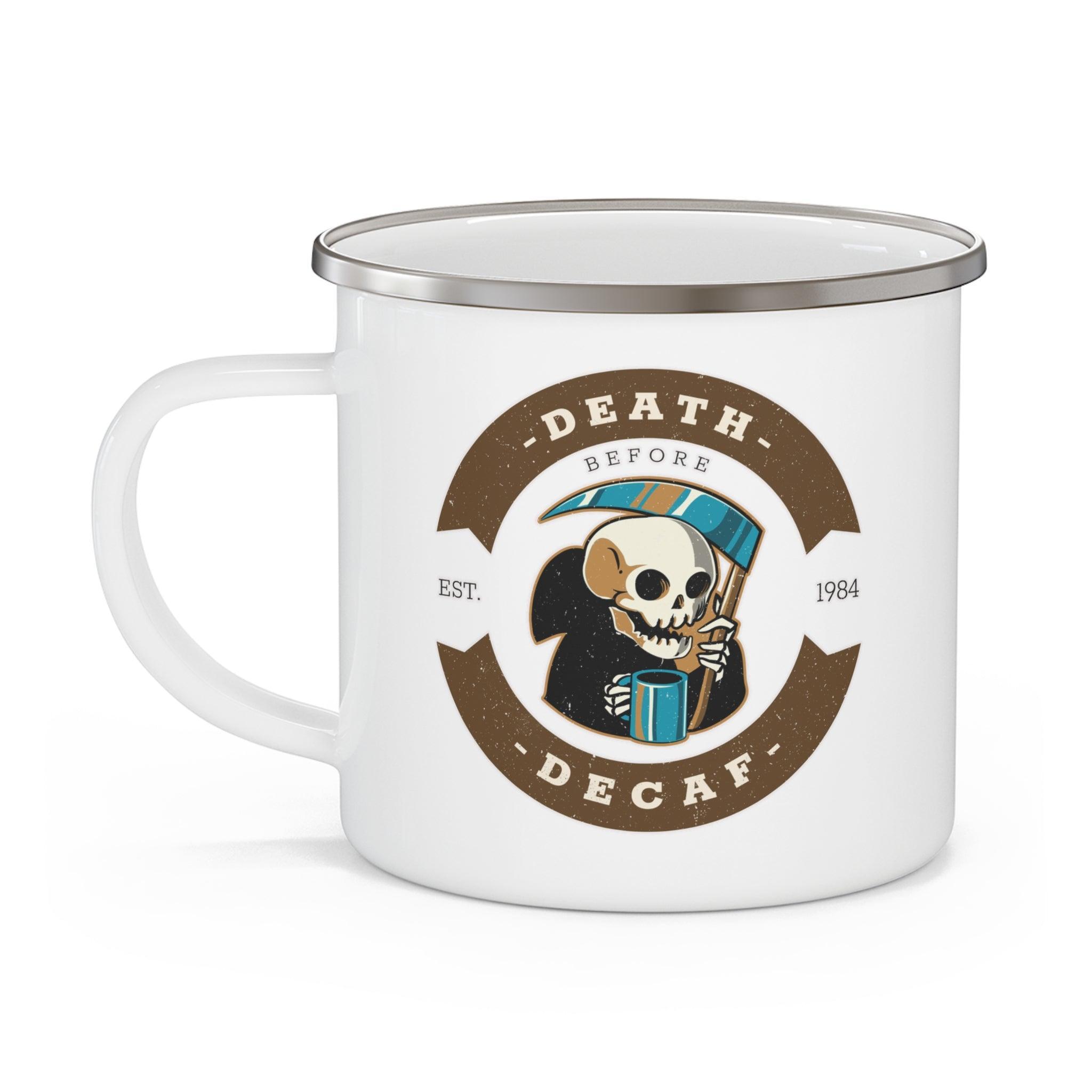 Death before decaf - Enamel Camping Coffee Cup - Witty Twisters Fashions