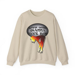 Boys Just Wanna Have Bum - Sweatshirt - Witty Twisters Fashions