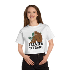 I Dare To Bare - Women's Champion Crop Top - Witty Twisters Fashions