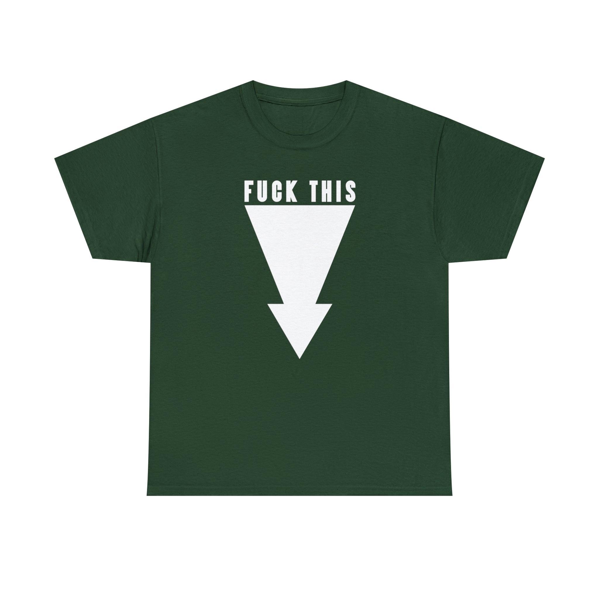 Fuck This - T-Shirt - Witty Twisters Fashions
