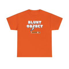Blunt Object - T-Shirt - Witty Twisters Fashions