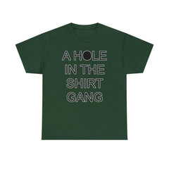A Hole In The Shirt Gang - T-Shirt - Witty Twisters Fashions