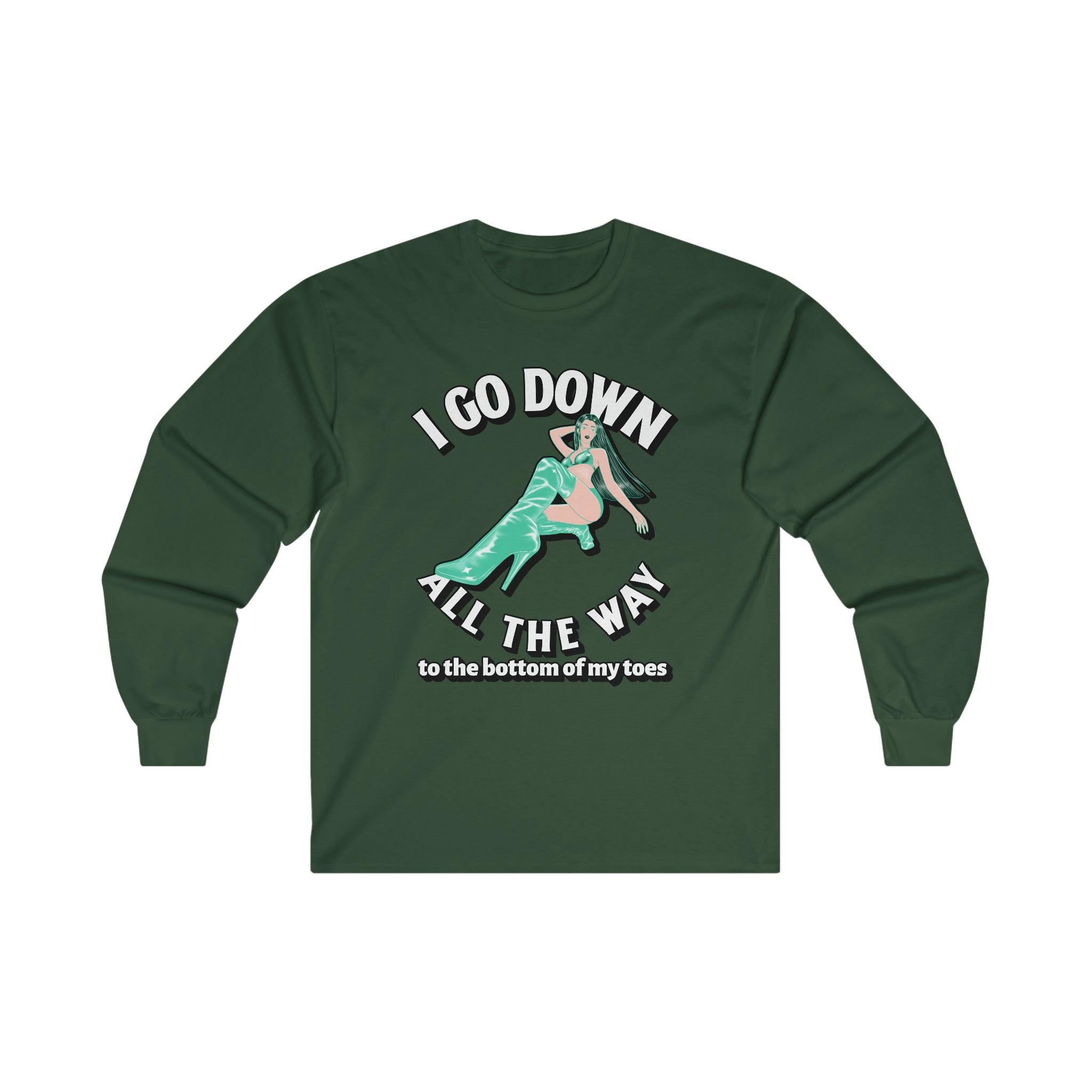 I Go Down All The Way To The Bottom Of My Toes - Long-Sleeve Tee - Witty Twisters Fashions