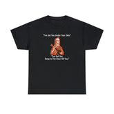 I've Got You Under Your Skin I've Got You Deep In The Heart Of You - T-Shirt - Witty Twisters Fashions