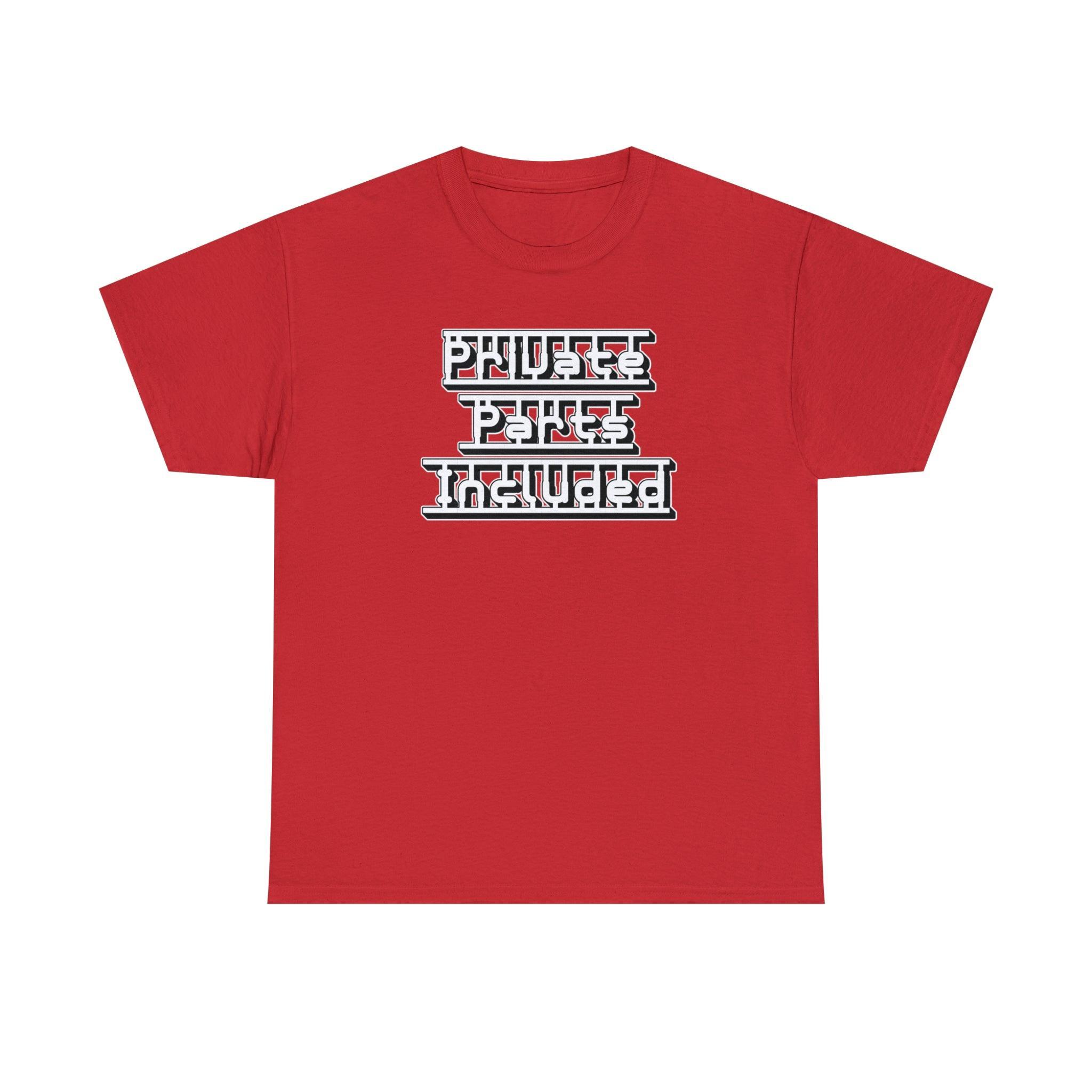 Private Parts Included - T-Shirt - Witty Twisters Fashions