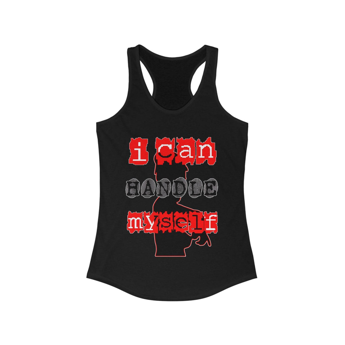 I Can Handle Myself - Women's Tank Top - Witty Twisters Fashions
