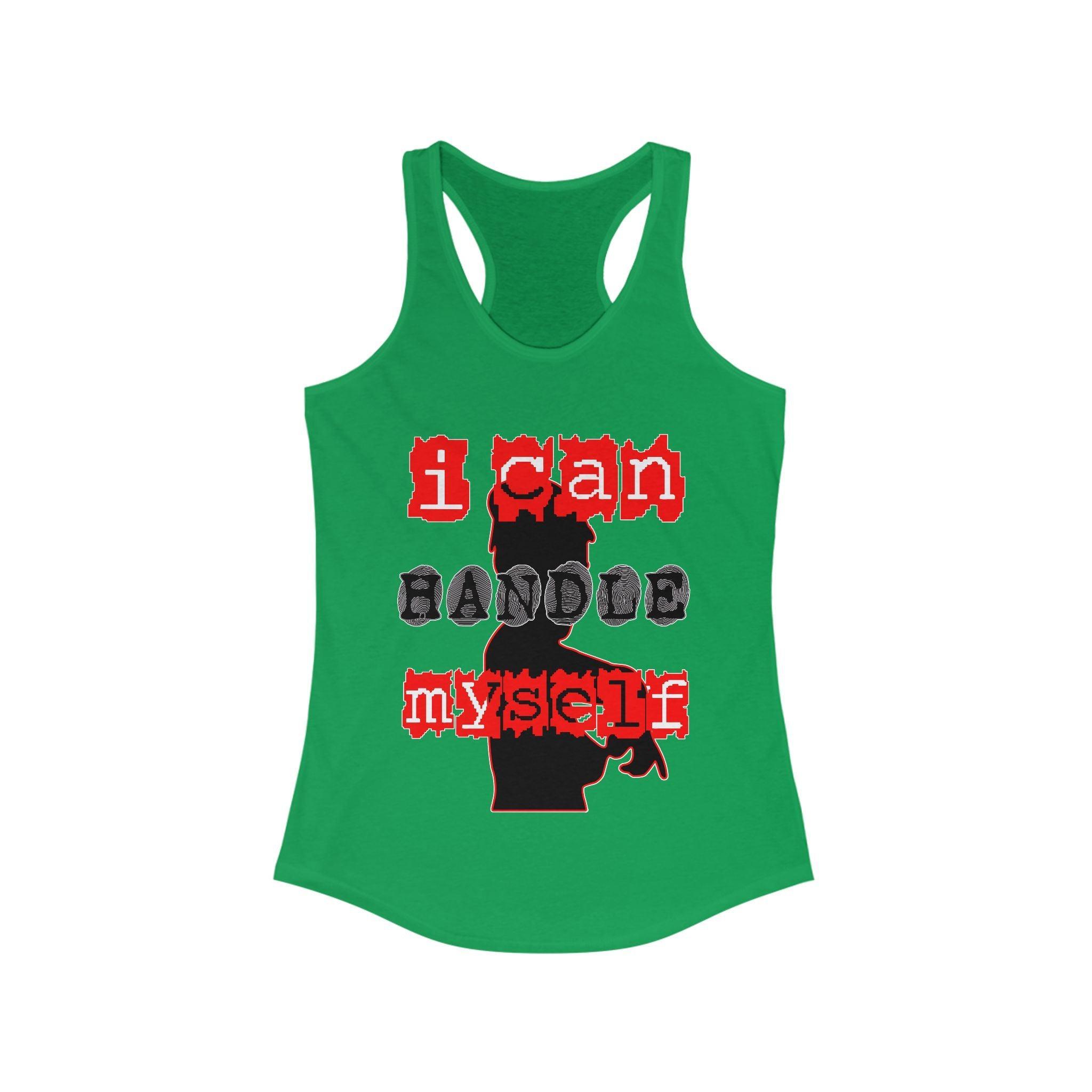 I Can Handle Myself - Women's Tank Top - Witty Twisters Fashions
