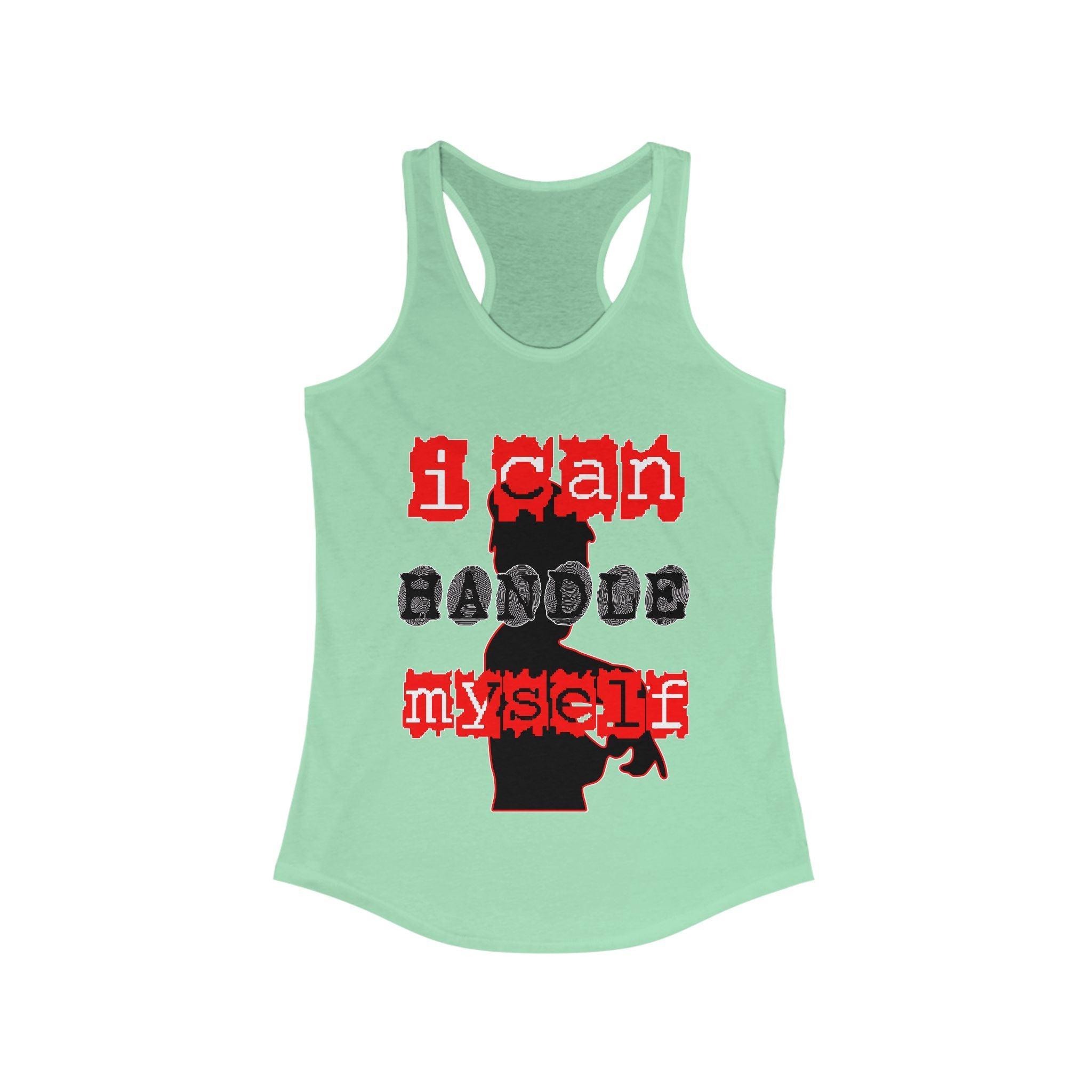 I Can Handle Myself - Women's Tank Top - Witty Twisters Fashions