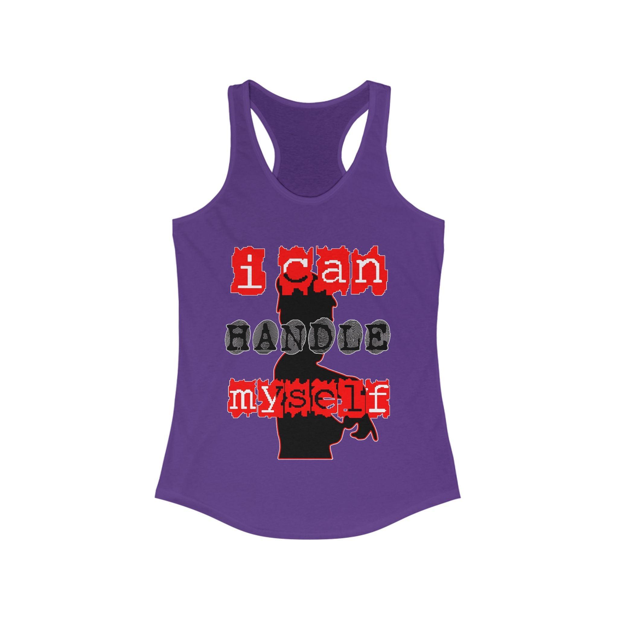 I Can Handle Myself - Women's Tank Top - Witty Twisters Fashions