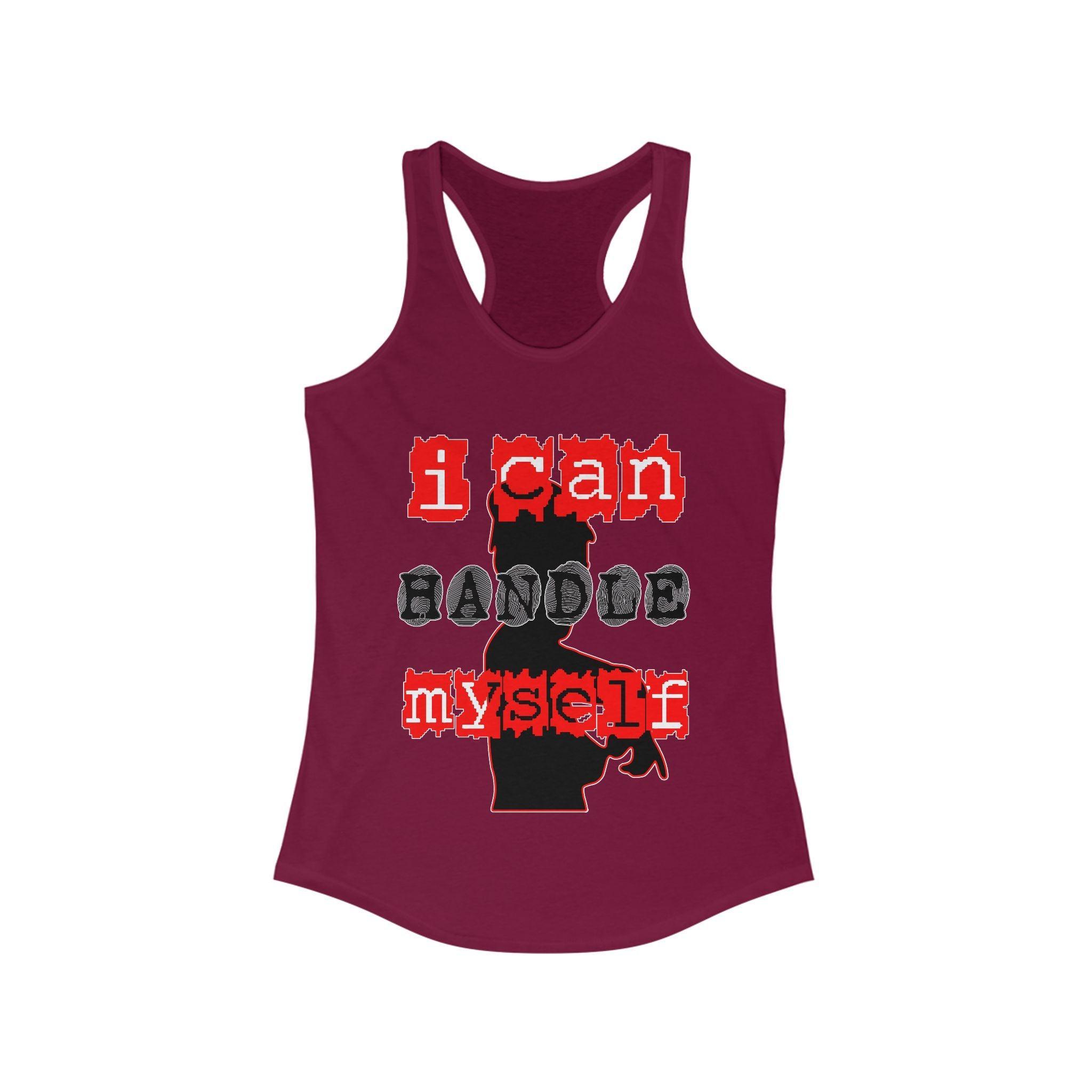 I Can Handle Myself - Women's Tank Top - Witty Twisters Fashions