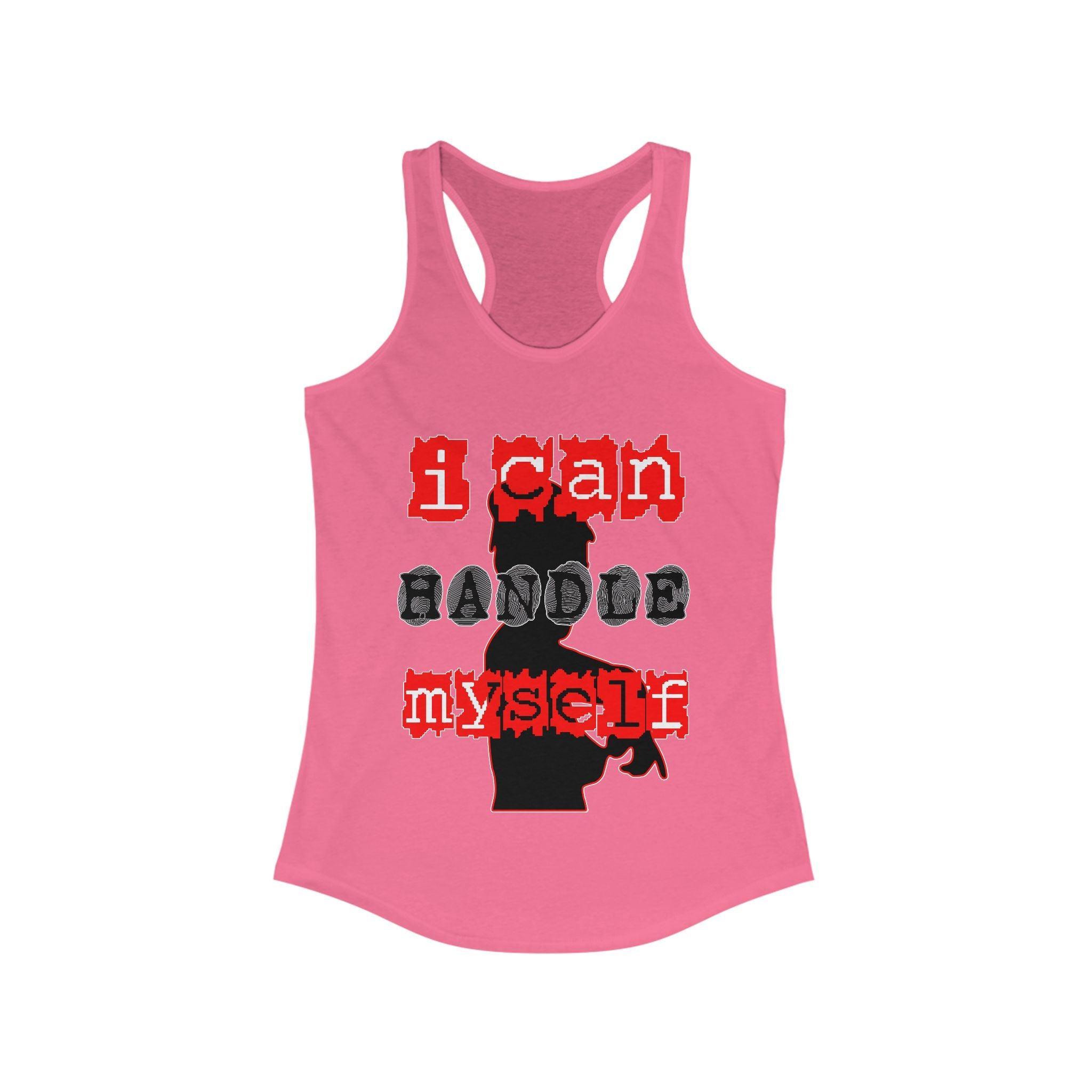 I Can Handle Myself - Women's Tank Top - Witty Twisters Fashions