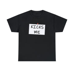 Kicks Me - T-Shirt - Witty Twisters Fashions