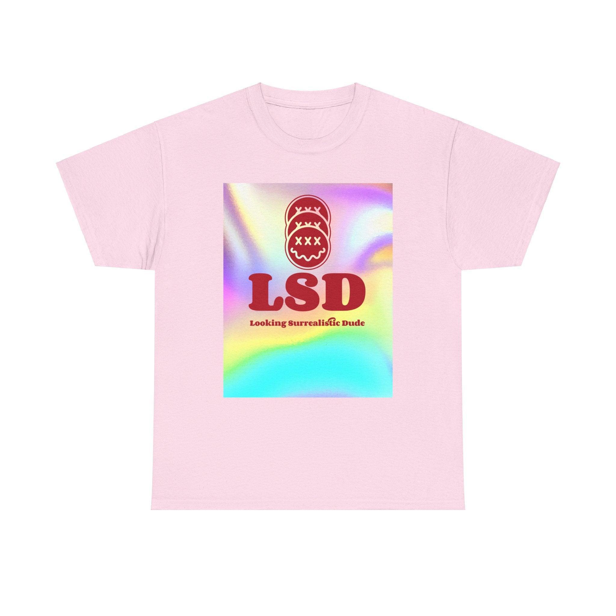 LSD Looking Surrealistic Dude - T-Shirt - Witty Twisters Fashions