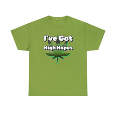 I've Got High Hopes - T-Shirt - Witty Twisters Fashions