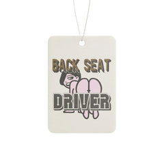 Back Seat Driver - Vehicle Air Freshener - Witty Twisters Fashions