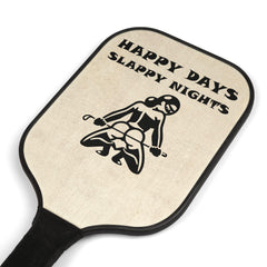 Happy Days Slappy Nights - Pickleball Kit - Witty Twisters Fashions