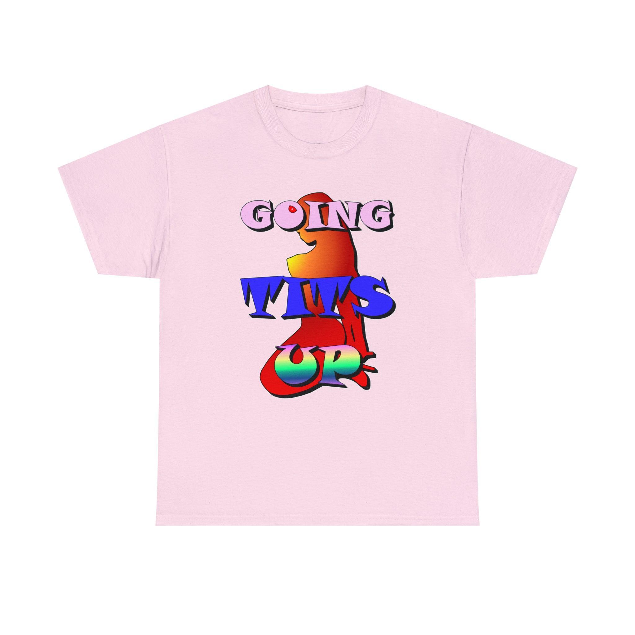 Going Tits Up - T-Shirt - Witty Twisters Fashions