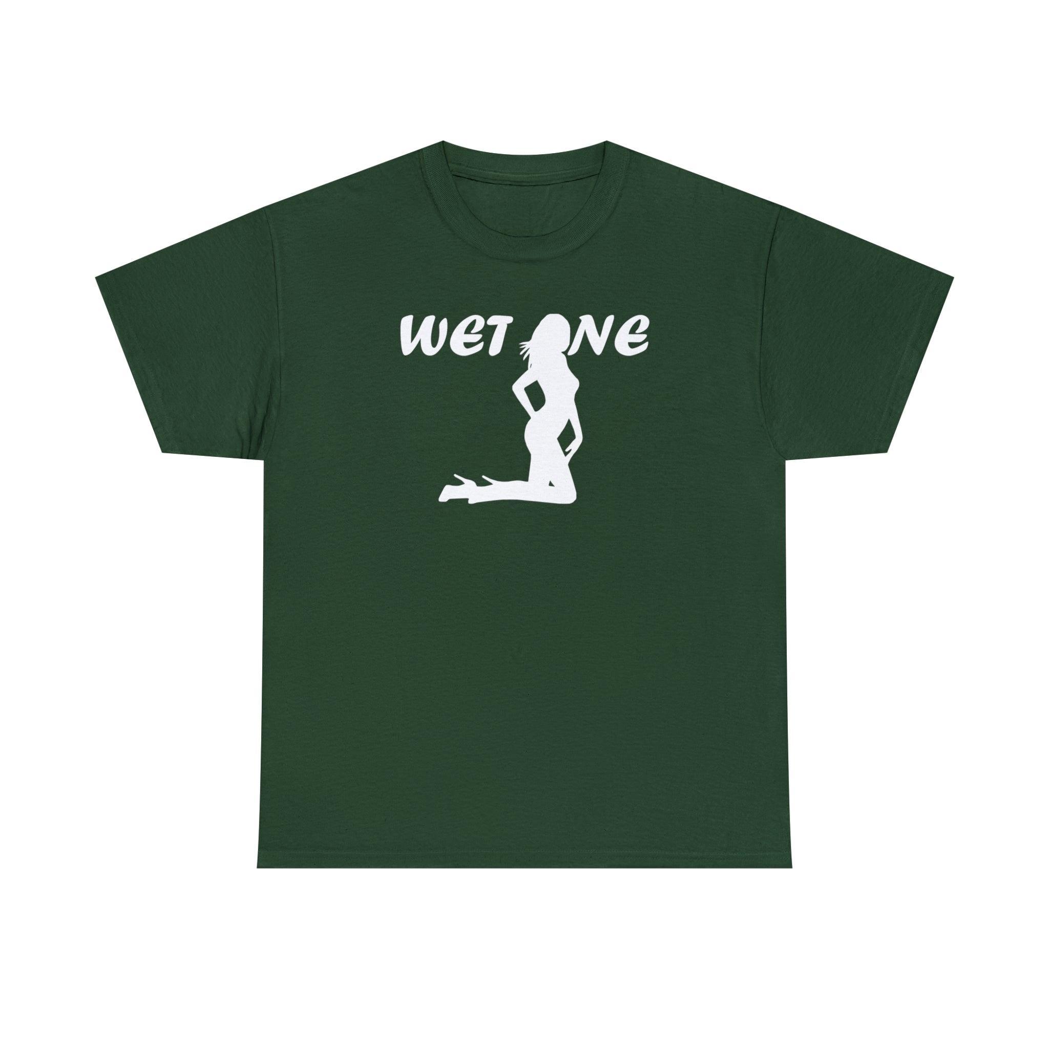 Wet One - T-Shirt - Witty Twisters Fashions