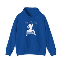 A wet-ass pussy is a terrible thing to waste. - Hoodie - Witty Twisters Fashions