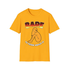 Bare To Think About It - Softstyle T-Shirt - Witty Twisters Fashions
