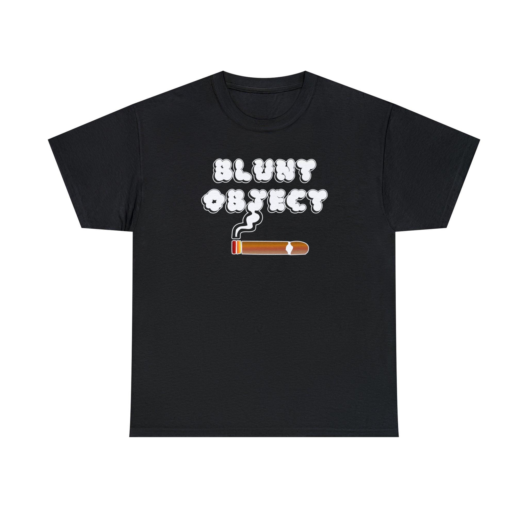 Blunt Object - T-Shirt - Witty Twisters Fashions