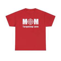 Mom Targeting Love - T-Shirt - Witty Twisters Fashions