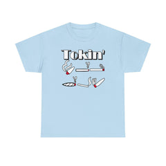 Tokin' - T-Shirt - Witty Twisters Fashions