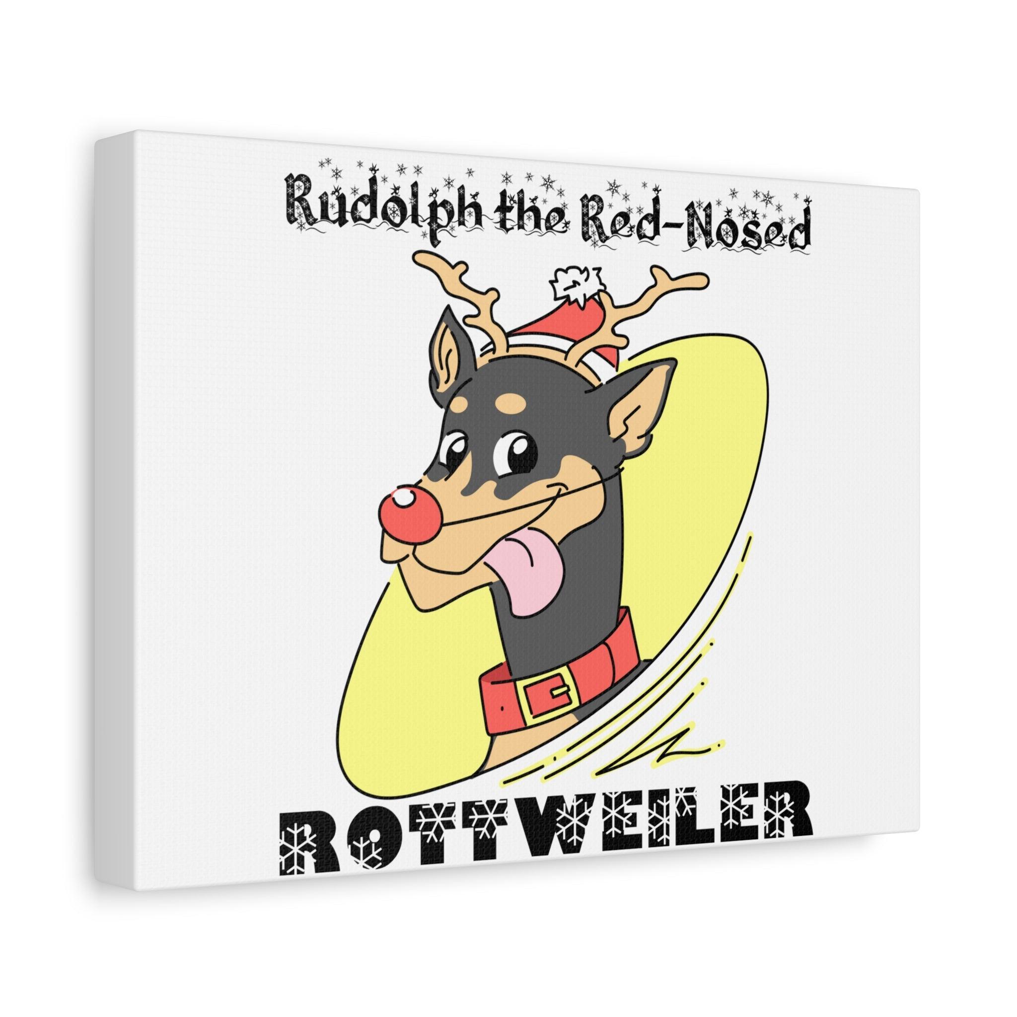 Rudolph The Red-Nosed Rottweiler - Stretched Matte Canvas - Witty Twisters Fashions