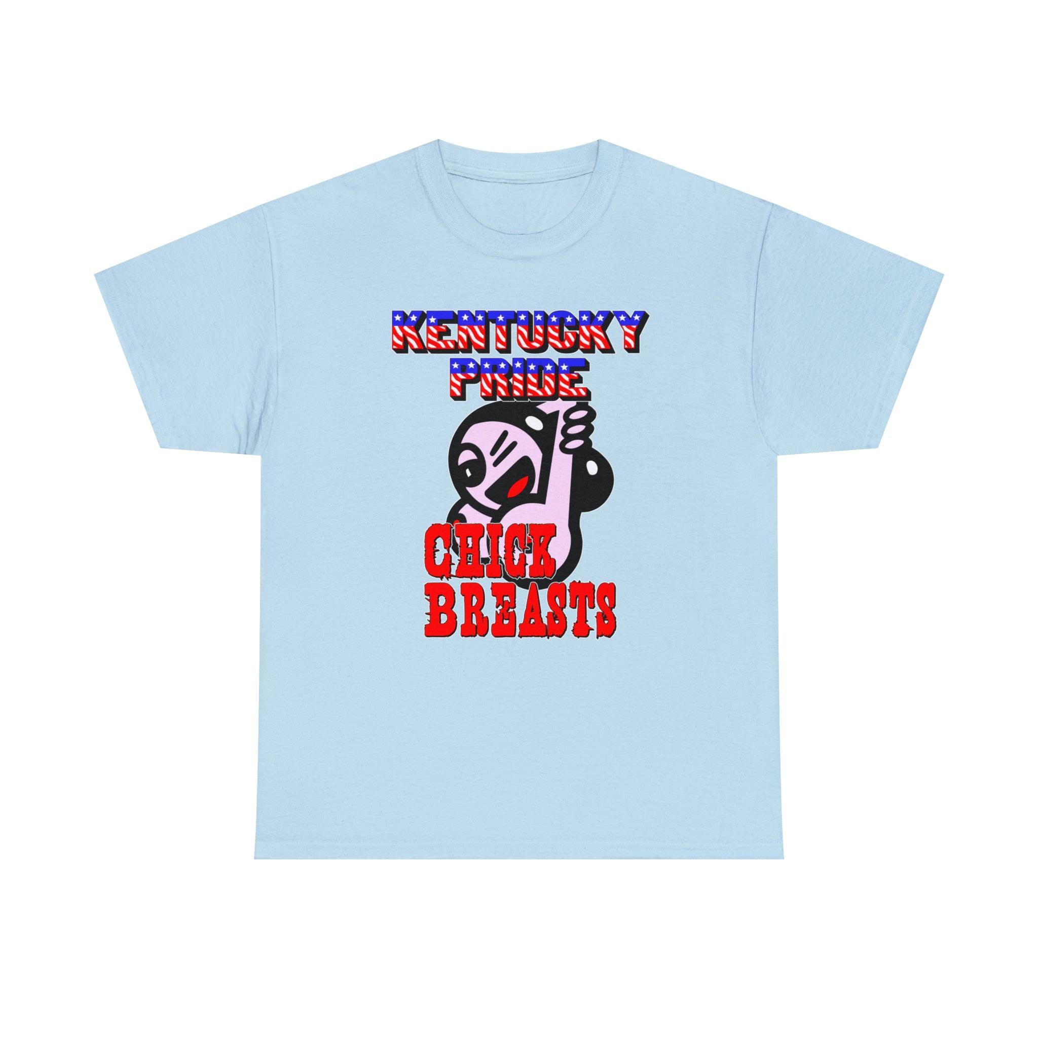 Kentucky Pride Chick Breasts - T-Shirt - Witty Twisters Fashions