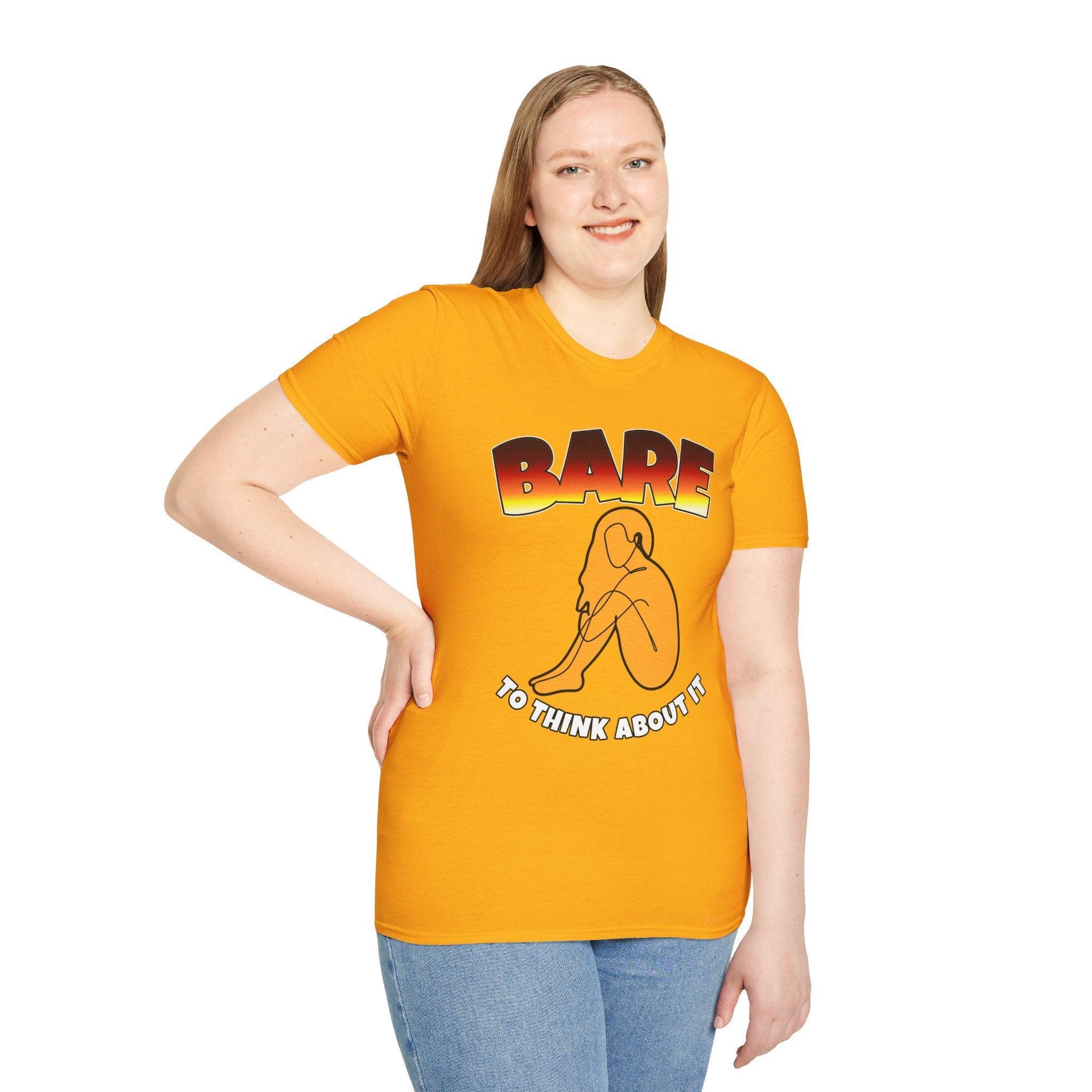 Bare To Think About It - Softstyle T-Shirt - Witty Twisters Fashions