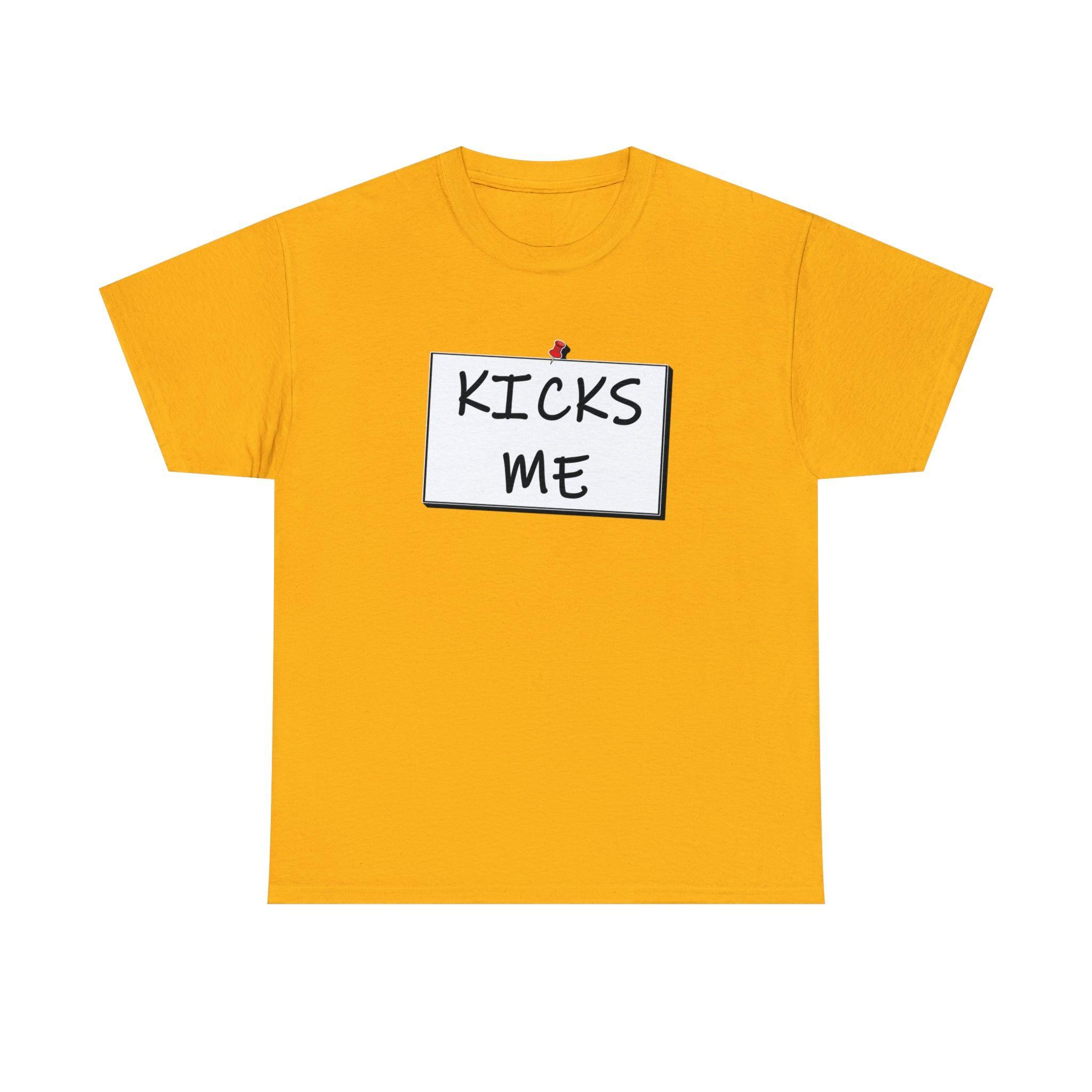 Kicks Me - T-Shirt - Witty Twisters Fashions