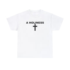 A Holiness - T-Shirt - Witty Twisters Fashions
