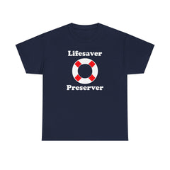 Lifesaver Preserver - T-Shirt - Witty Twisters Fashions