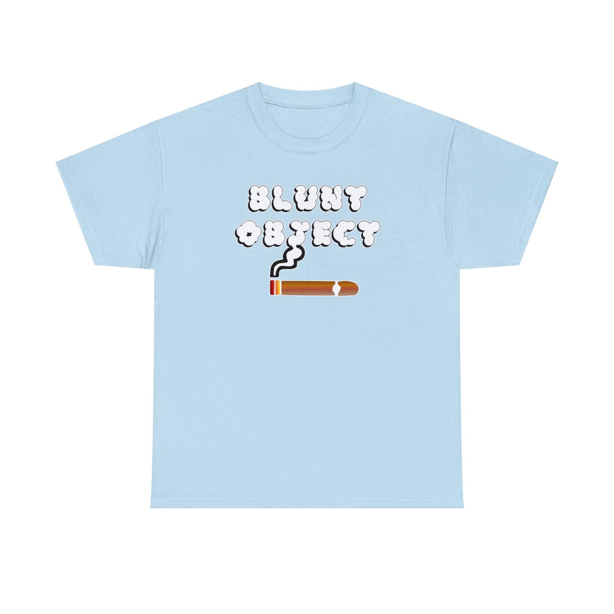 Blunt Object - T-Shirt - Witty Twisters Fashions