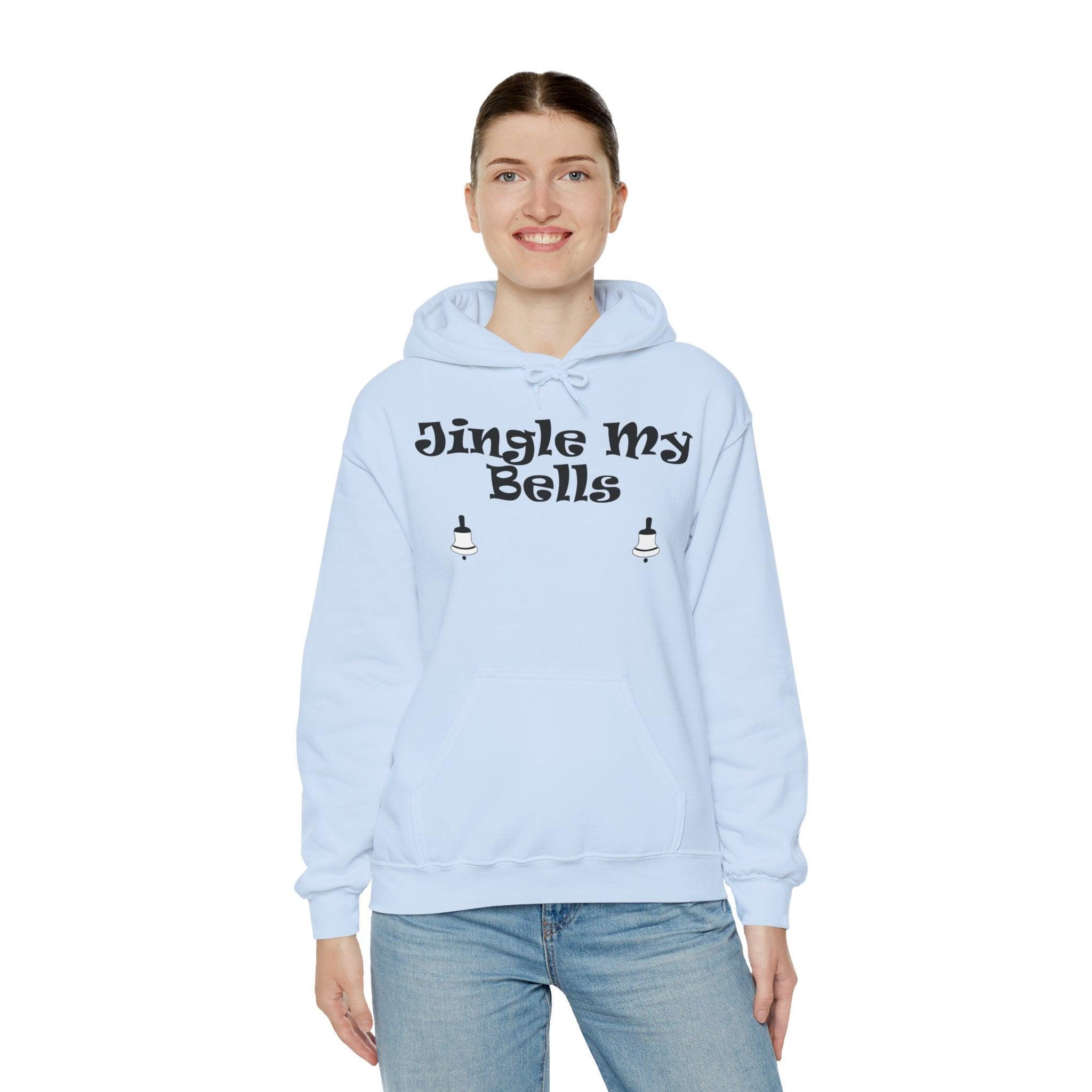 Jingle My Bells - Hoodie - Witty Twisters Fashions