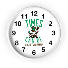 Times can be a little ruff - Wall Clock - Witty Twisters Fashions