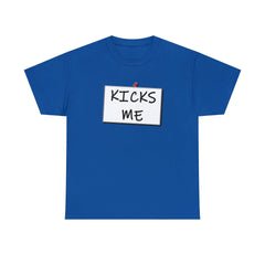 Kicks Me - T-Shirt - Witty Twisters Fashions