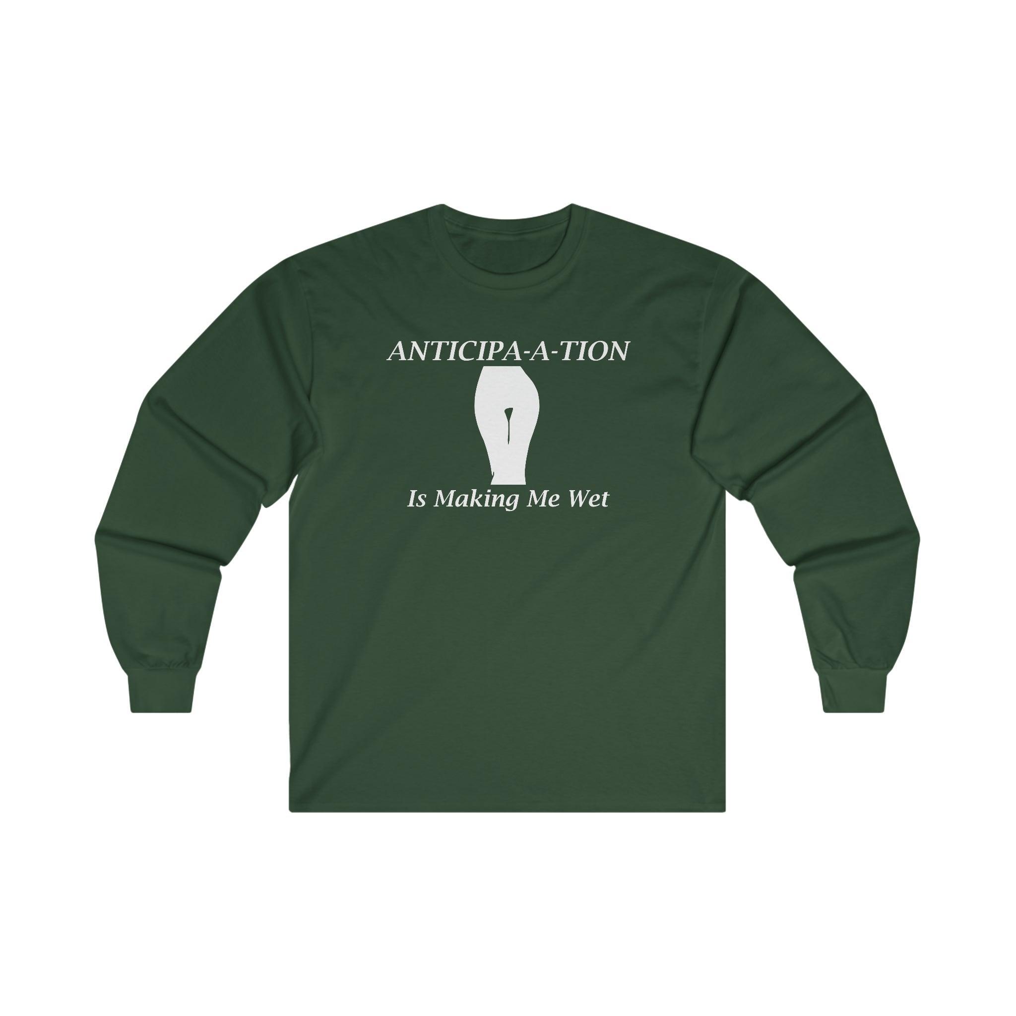 Anticipa-a-tion Is Making Me Wet - Long-Sleeve Tee - Witty Twisters Fashions
