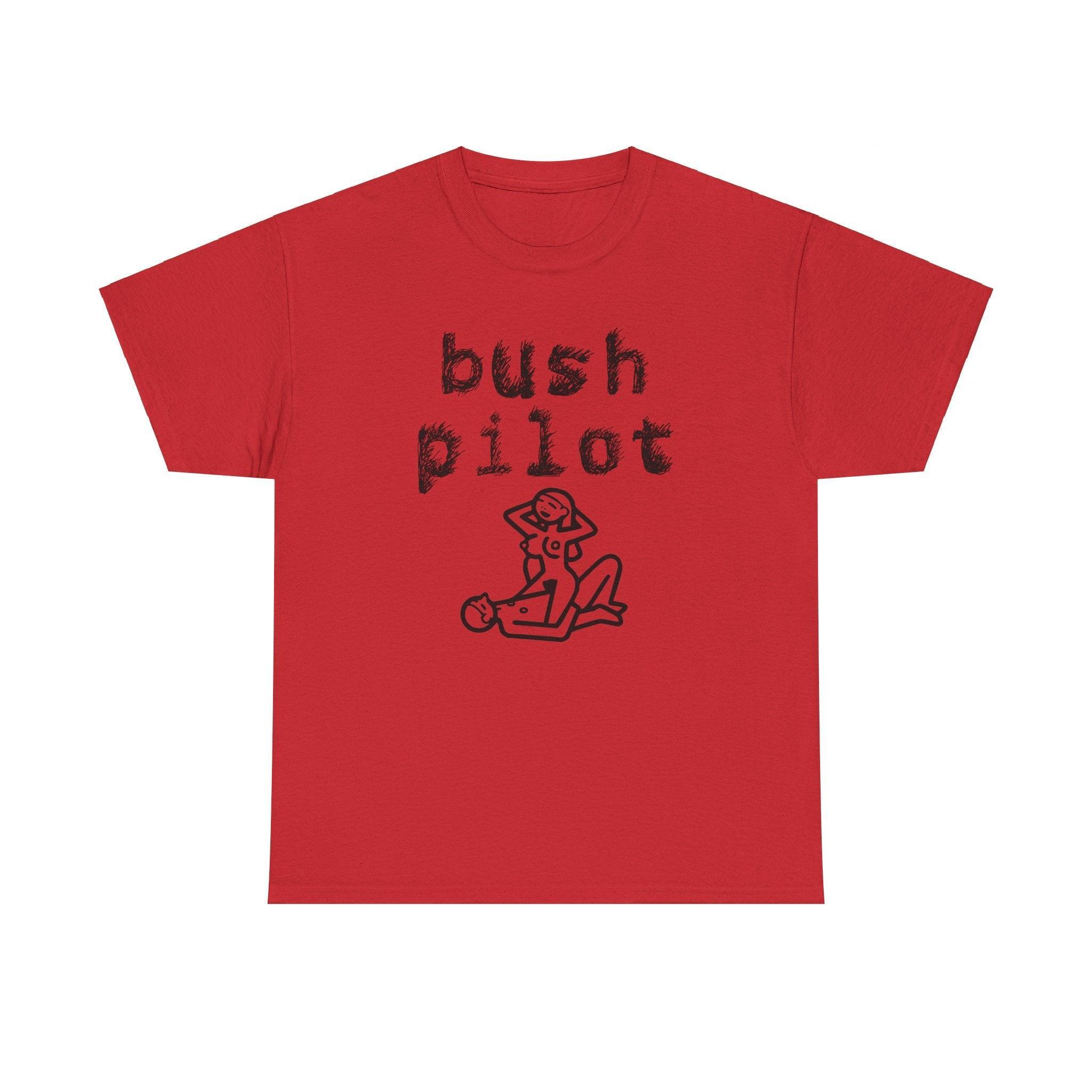 Bush Pilot - T-Shirt - Witty Twisters Fashions
