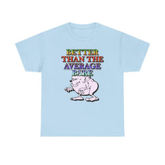 Better Than The Average Bare - T-Shirt - Witty Twisters Fashions