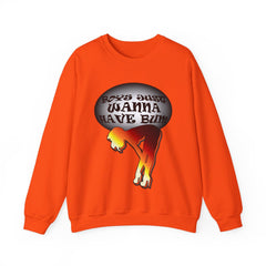 Boys Just Wanna Have Bum - Sweatshirt - Witty Twisters Fashions