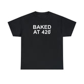 Baked At 420 - T-Shirt - Witty Twisters Fashions