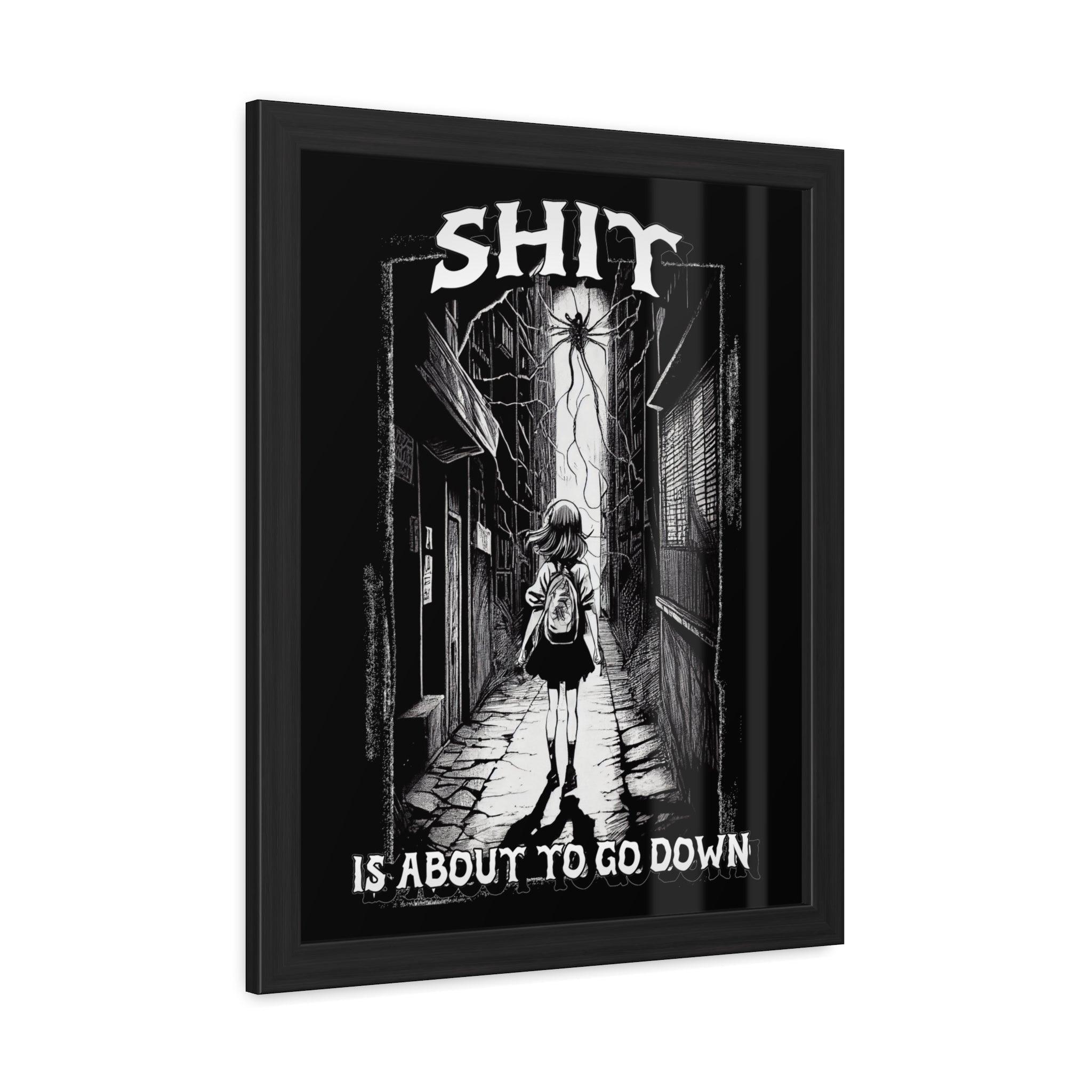 Shit is about to go down - Framed Poster - Witty Twisters Fashions