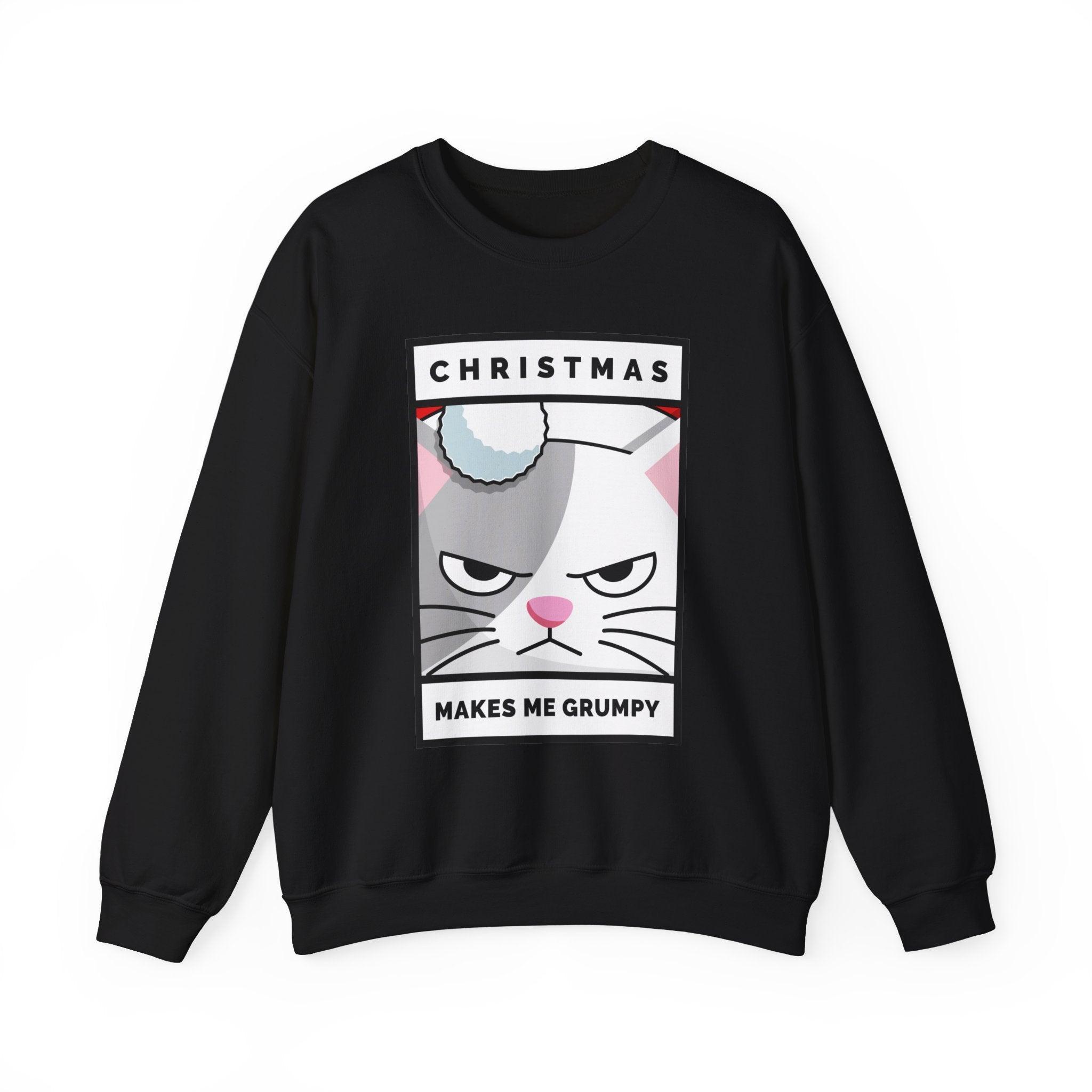 Christmas Makes Me Grumpy - Sweatshirt - Witty Twisters Fashions