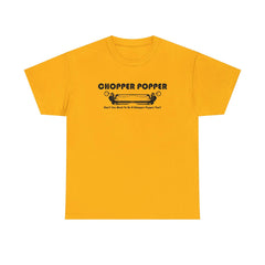 Chopper Popper Don't You Want To Be A Chopper Popper Too? - T-Shirt - Witty Twisters Fashions