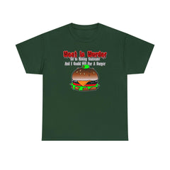 Meat Is Murder So Is Killing Someone And I Could Kill For A Burger - T-Shirt - Witty Twisters Fashions